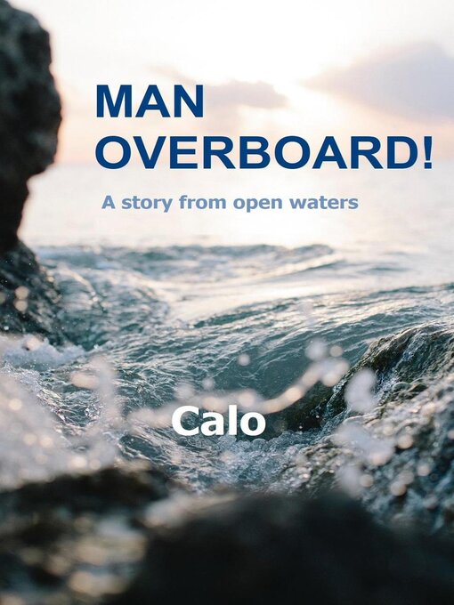 Title details for Man Overboard!--A Story From Open Waters by Calo - Available
